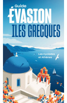 Iles grecques - îles cyclades et athènes guide evasion