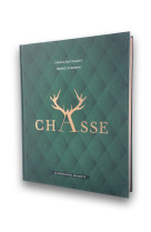 Le grand livre de la chasse