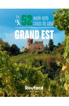 Nos 52 week-ends  coups de coeur dans le grand est