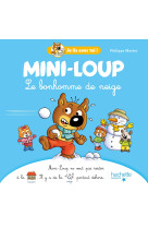 Mini-loup - je lis avec toi ! - le bonhomme de neige