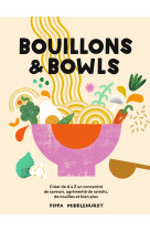 Bouillons et bowls