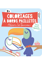 Coloriages à bords pailletés - adam le toucan