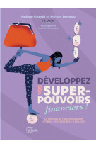 Développez vos super-pouvoirs financiers !