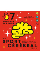 7 minutes par jour de sport cérébral tome 2