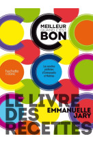 Le livre des recettes c'est meilleur quand c'est bon