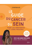 Le guide du cancer du sein pour les débutantes et leurs proches