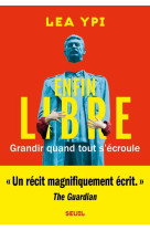 Enfin libre - grandir quand tout s'ecroule