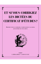 Et si vous corrigiez les dictees du certificat d'etudes ?