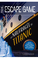 Escape game de poche la naufragée du titanic