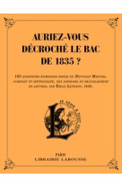 Auriez-vous decroche le bac de 1835 ?