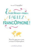 Enrichissez-vous : parlez francophone !