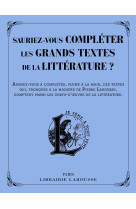 Sauriez-vous completer les grands textes de la litterature ?