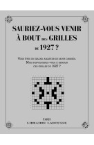 Sauriez-vous venir a bout des mots croises de 1927 ?