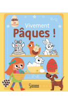 Vivement paques ! - 35 activites pour accompagner la chasse aux oeufs