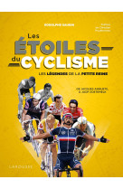 Les etoiles du cyclisme - les legendes de la petite reine