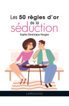 Les 50 regles d'or de la seduction