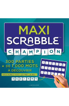 Maxi scrabble champion - 300 parties + de 1 000 mots a decouvrir