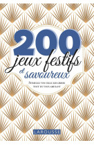 200 jeux festifs et savoureux