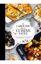 Le larousse de la cuisine facile - 500 recettes pour maitriser les bases en cuisine