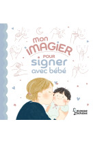 Mon imagier pour signer avec bebe