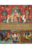 Mystérieux bestiaires - panorama du symbolisme animalier