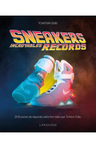 Sneakers - incroyables records