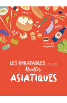 Les inratables : recettes asiatiques