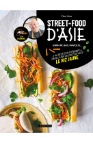 Street-food d'asie - banh mi, bao, raviolis... 40 recettes a devorer dans la rue ou chez soi avec le