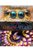 Enigmatiques - la vie secrete des animaux les plus impressionnants