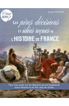 C'etait quoi ? les pires decisions et les idees recues de l'histoire de france