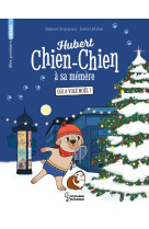 Hubert chien-chien a sa memere -qui a vole noel ?