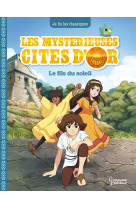 Les mysterieuses cites d'or t1 - le fils du soleil