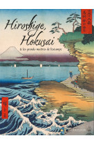 Hokusai, hiroshige et les grands maitres de l'estampe japonaise