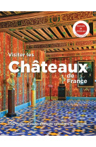 Visiter les châteaux de france