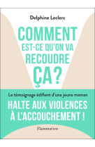 Comment est-ce qu'on va recoudre ça ?