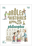 Drôles d'histoires pour apprentis philosophes