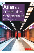 Atlas des mobilités et des transports - pratiques, flux et échanges