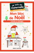 Je suis en maternelle - mon bloc de noël - chez les grands