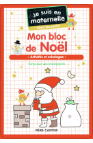 Je suis en maternelle - mon bloc de noël - chez les petits