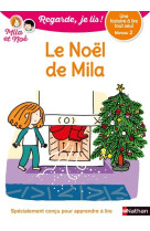 Le noël de mila - niveau 2 - regarde, je lis ! - une histoire a lire tout seul