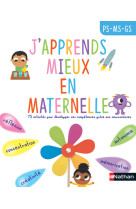 J'apprends mieux en maternelle ps/ms/gs (dès 3ans)