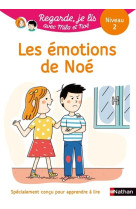 Regarde je lis ! une histoire à lire tout seul - les émotions de noé niv2