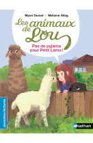 Les animaux de lou - pas de pyjama pour petit lama !