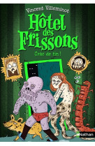 Hôtel des frissons - tome 10 crac de fin !