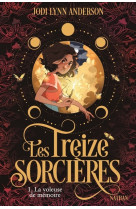 Les treize sorcières, t1 : la voleuse de mémoire