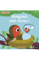 Bonjour petit oiseau !