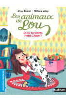 Animaux de lou: d'où tu viens petit chien ?