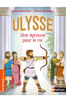 Ulysse - une épreuve pour le roi