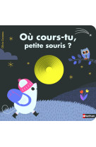 Où cours-tu, petite souris ?