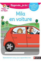 Regarde je lis ! une histoire à lire tout seul - mila en voiture niv1